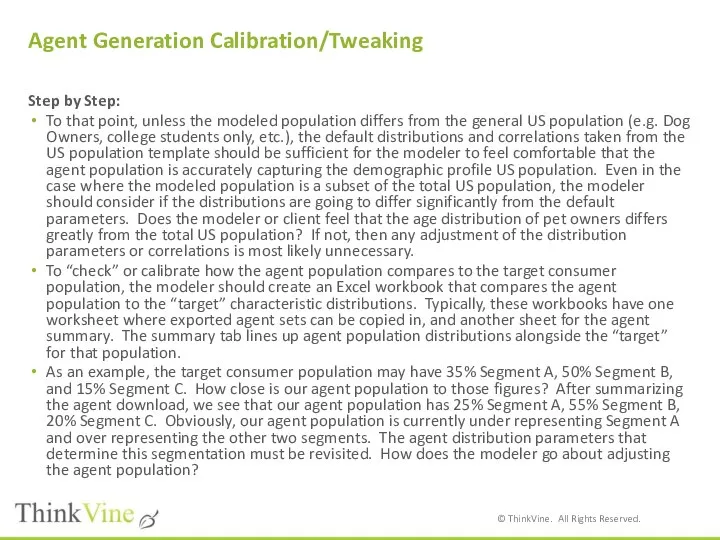 Agent Generation Calibration/Tweaking Step by Step: To that point, unless the