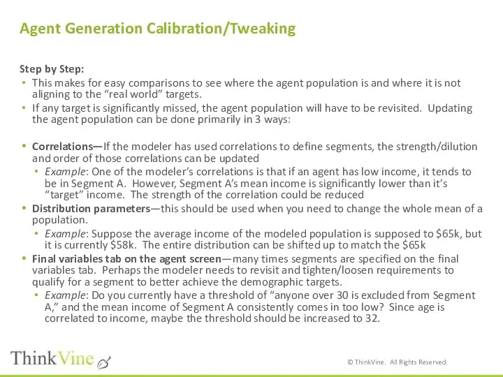 Agent Generation Calibration/Tweaking Step by Step: This makes for easy comparisons