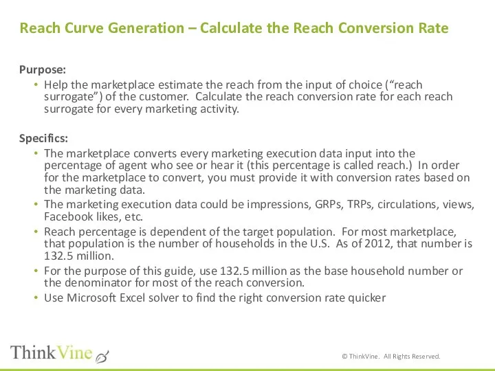 Reach Curve Generation – Calculate the Reach Conversion Rate Purpose: Help