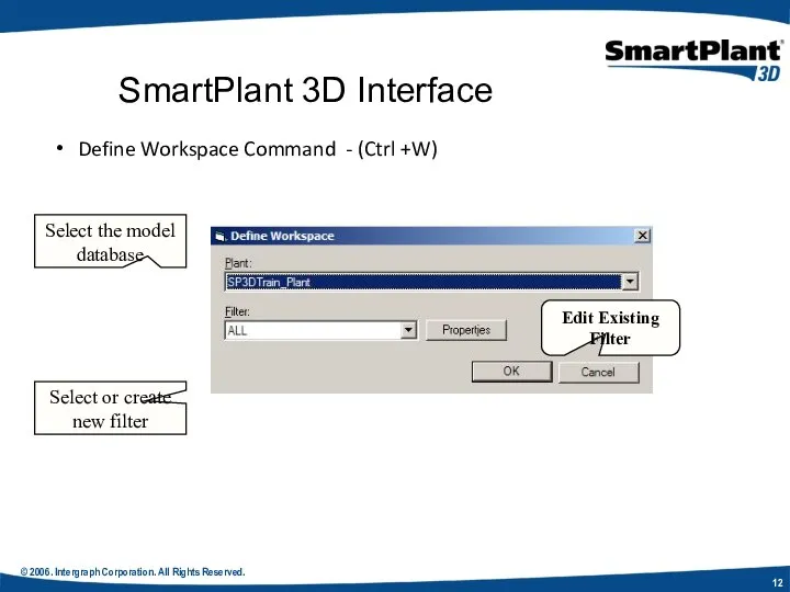 © 2006. Intergraph Corporation. All Rights Reserved. Define Workspace Command -