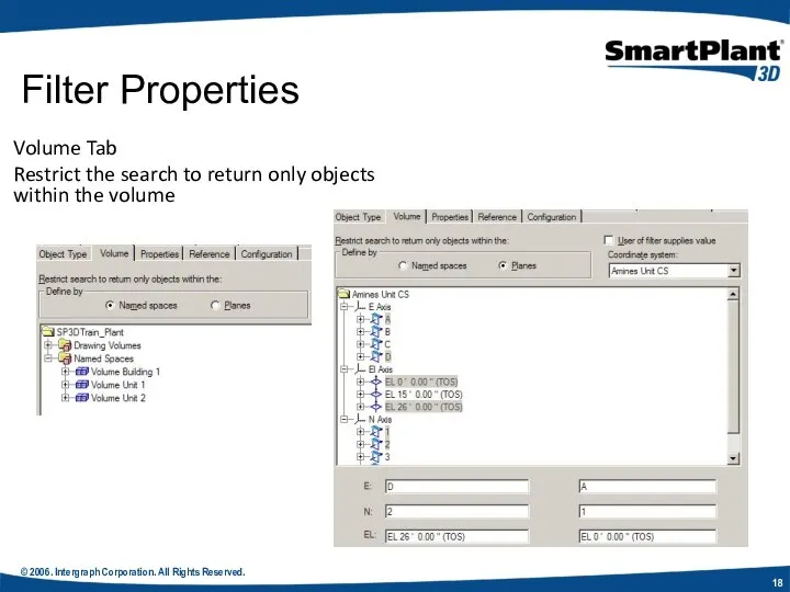 © 2006. Intergraph Corporation. All Rights Reserved. Volume Tab Restrict the