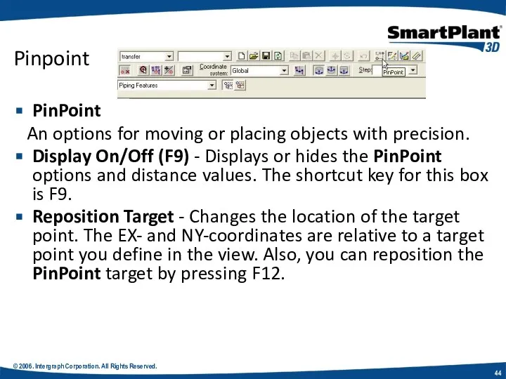© 2006. Intergraph Corporation. All Rights Reserved. Pinpoint PinPoint An options