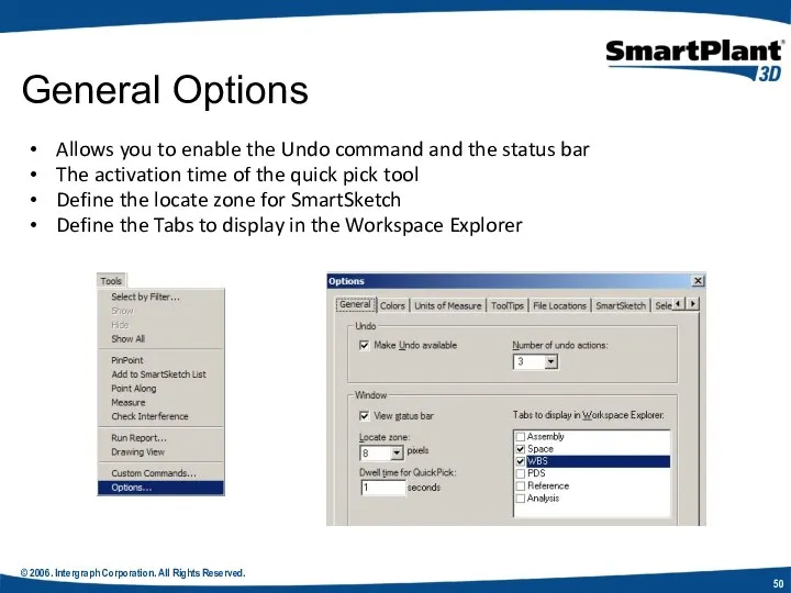 © 2006. Intergraph Corporation. All Rights Reserved. Allows you to enable