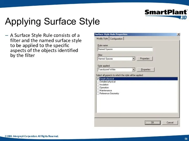 © 2006. Intergraph Corporation. All Rights Reserved. A Surface Style Rule