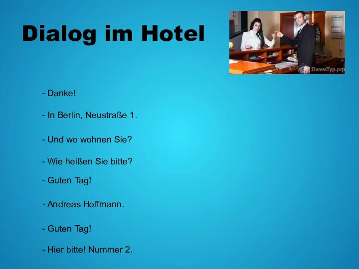 Dialog im Hotel - Danke! - In Berlin, Neustraße 1. -