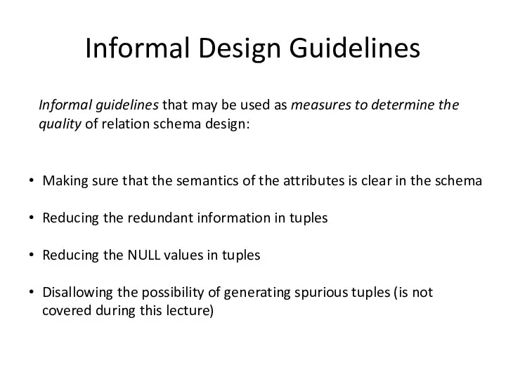 Informal Design Guidelines Informal guidelines that may be used as measures