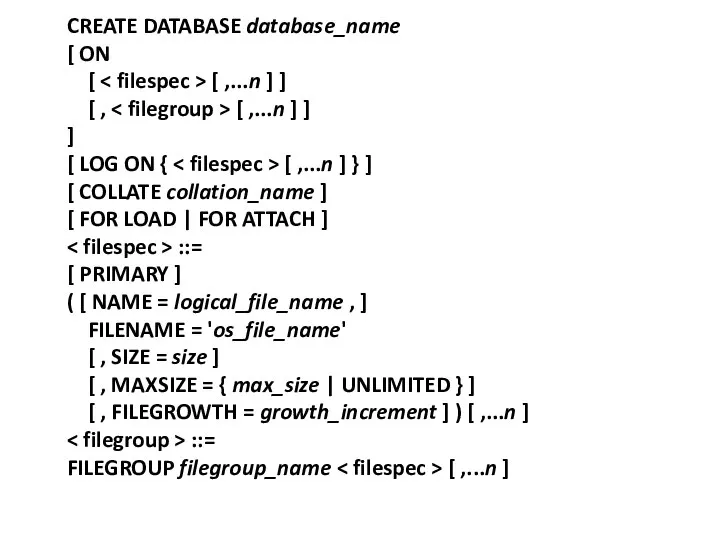 CREATE DATABASE database_name [ ON [ [ ,...n ] ] [