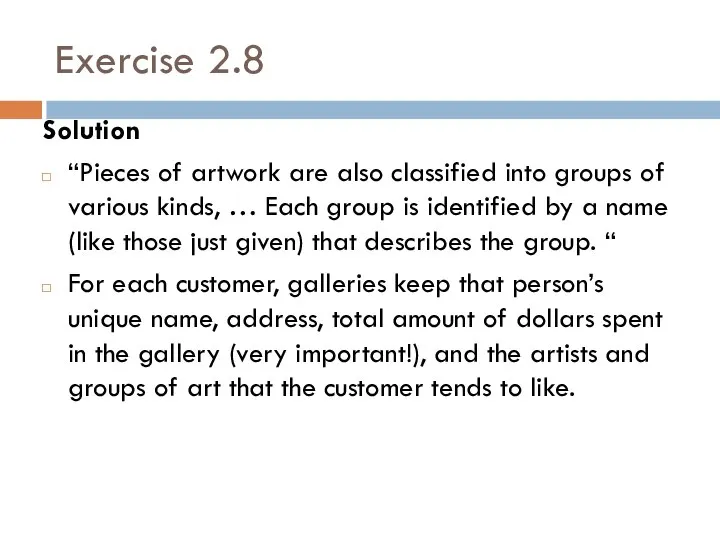 Exercise 2.8 Solution “Pieces of artwork are also classified into groups