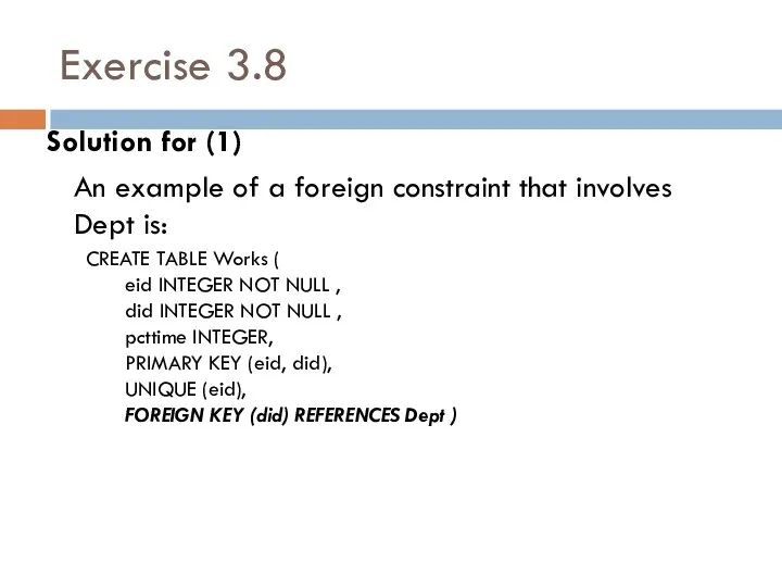 Exercise 3.8 Solution for (1) An example of a foreign constraint