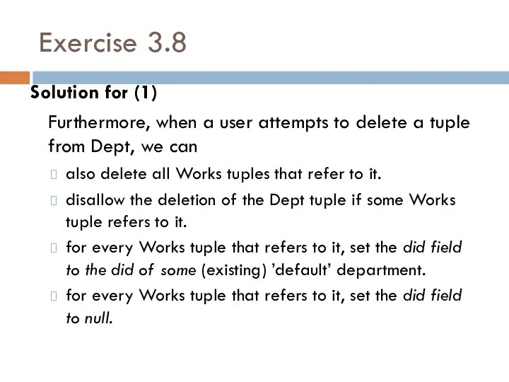 Exercise 3.8 Solution for (1) Furthermore, when a user attempts to