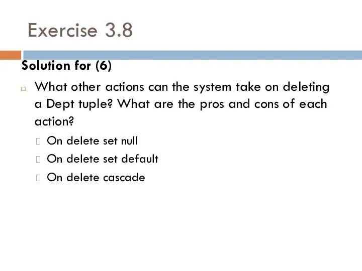 Exercise 3.8 Solution for (6) What other actions can the system