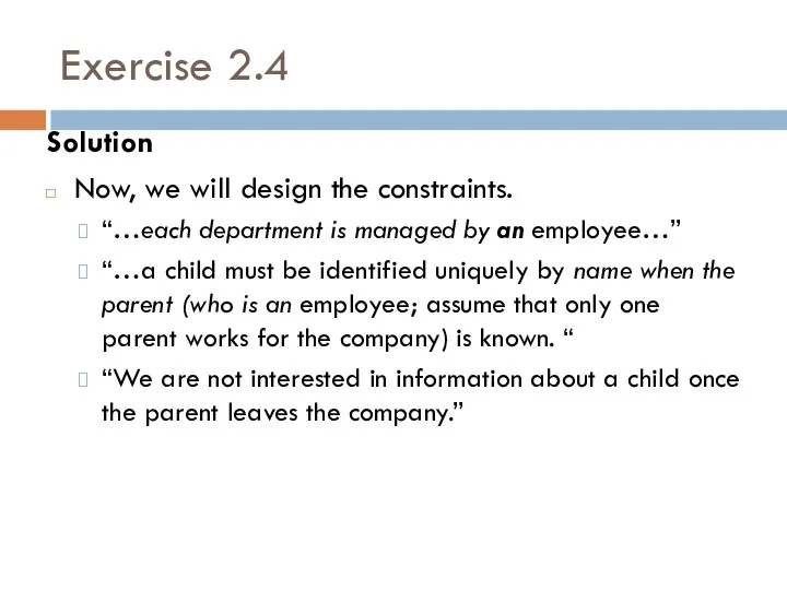 Exercise 2.4 Solution Now, we will design the constraints. “…each department