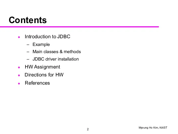 Contents Introduction to JDBC Example Main classes & methods JDBC driver