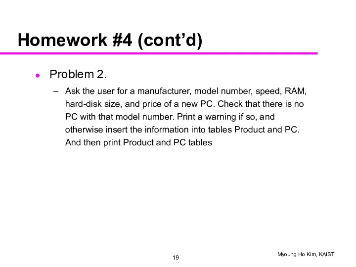 Problem 2. Ask the user for a manufacturer, model number, speed,