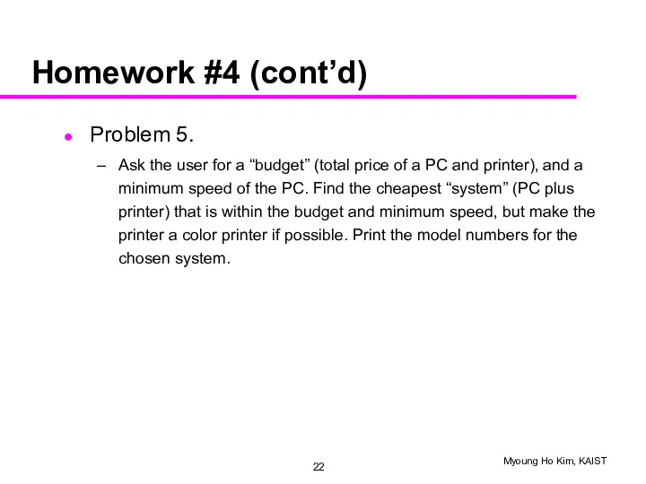 Problem 5. Ask the user for a “budget” (total price of