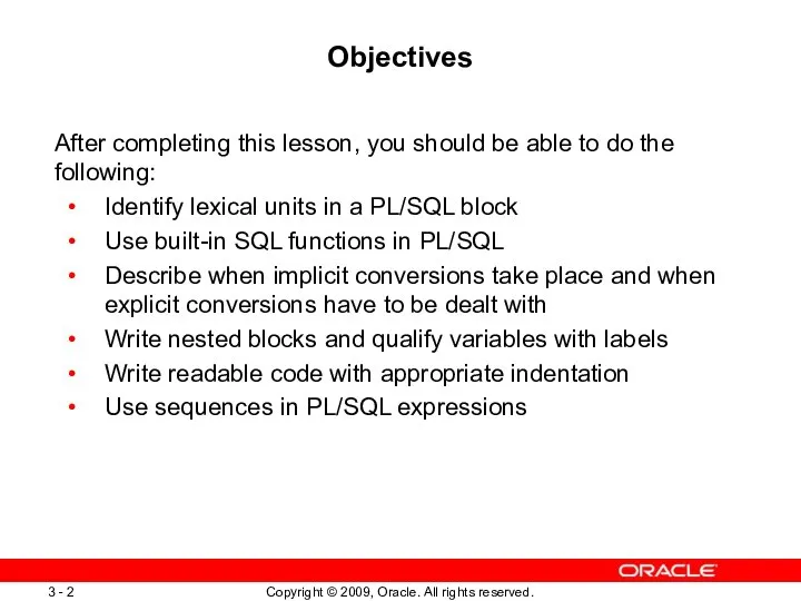 Objectives After completing this lesson, you should be able to do