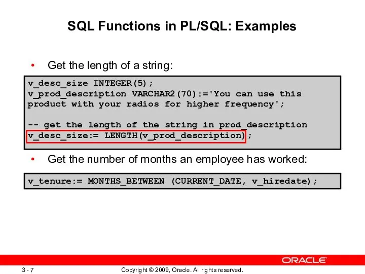 SQL Functions in PL/SQL: Examples Get the length of a string: