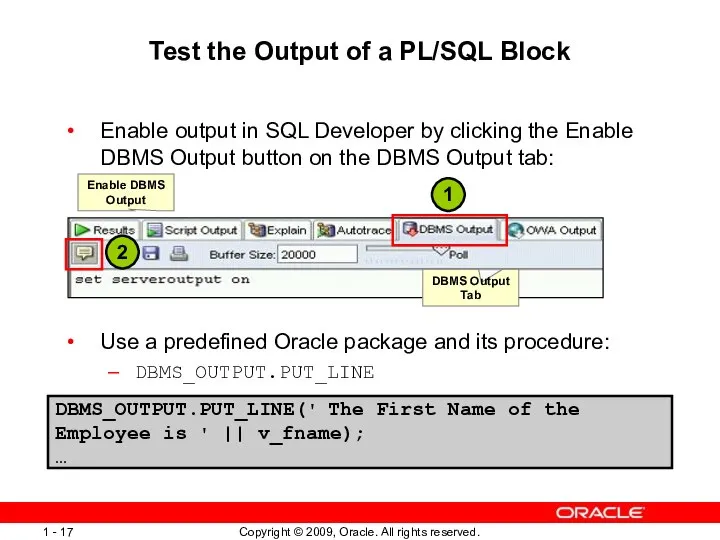 Test the Output of a PL/SQL Block Enable output in SQL