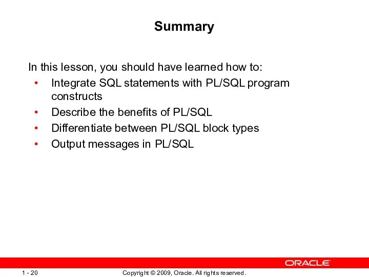 Summary In this lesson, you should have learned how to: Integrate