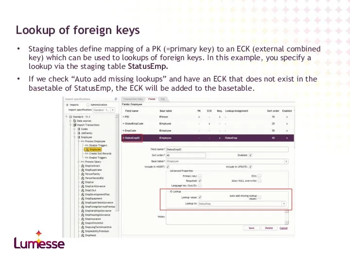 Staging tables define mapping of a PK (=primary key) to an