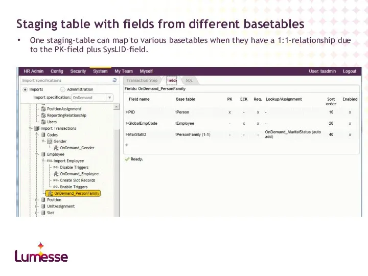 One staging-table can map to various basetables when they have a