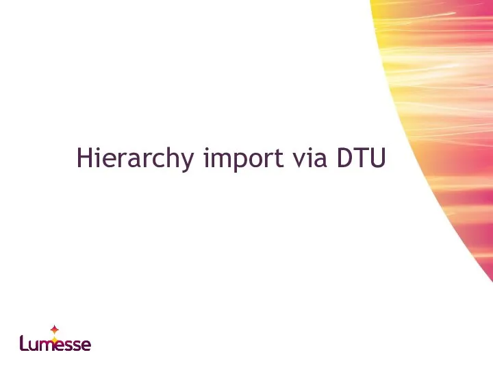 Hierarchy import via DTU