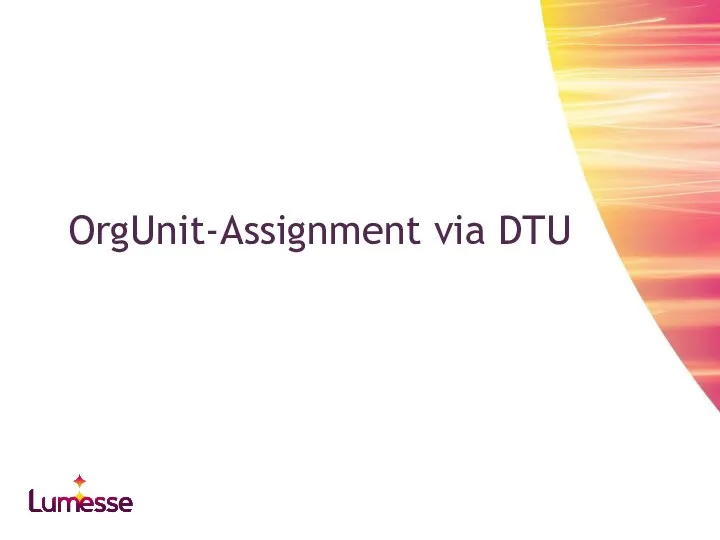 OrgUnit-Assignment via DTU