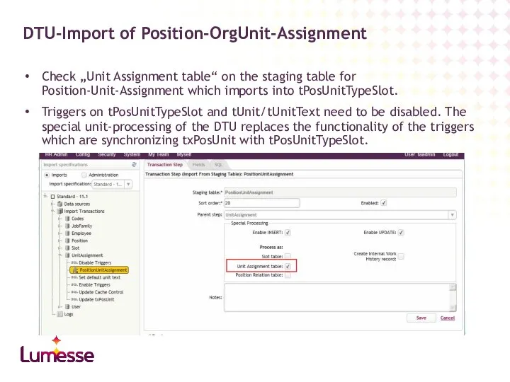 Check „Unit Assignment table“ on the staging table for Position-Unit-Assignment which