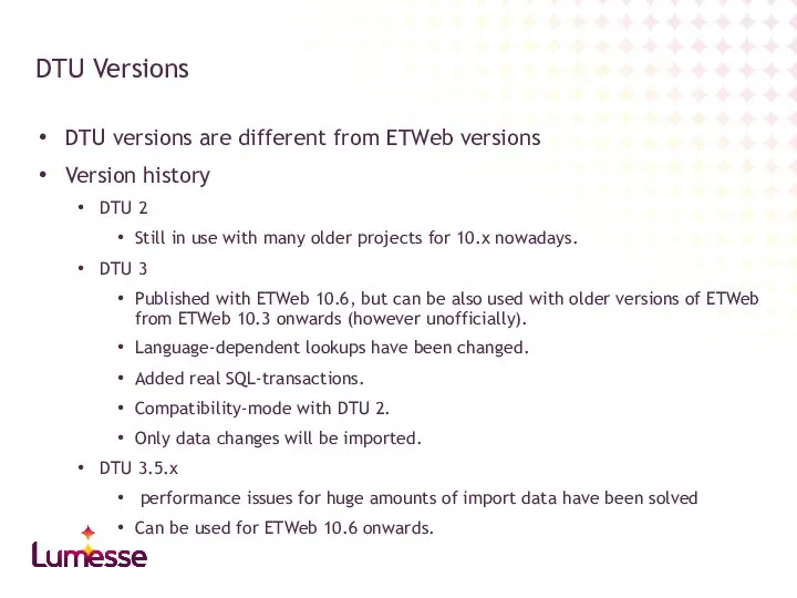DTU versions are different from ETWeb versions Version history DTU 2