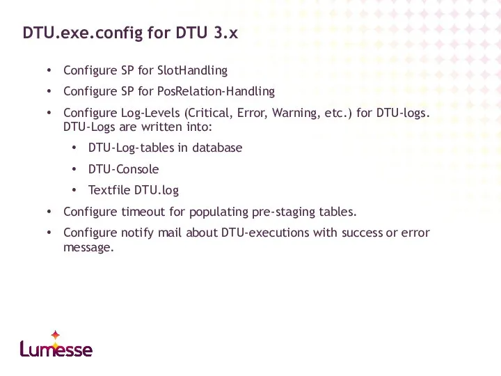 DTU.exe.config for DTU 3.x Configure SP for SlotHandling Configure SP for