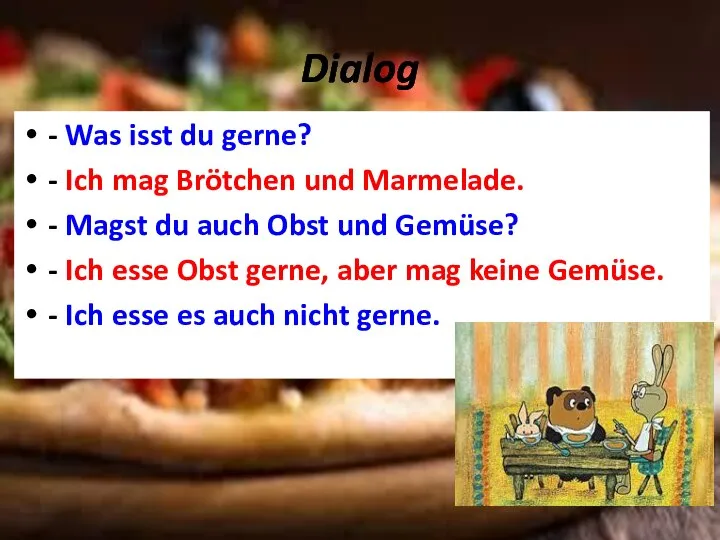 Dialog - Was isst du gerne? - Ich mag Brötchen und