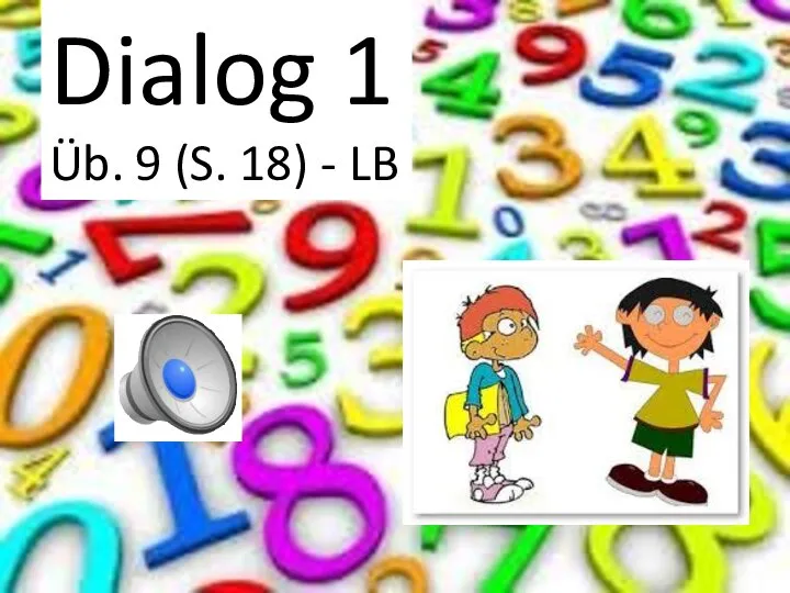 Dialog 1 Üb. 9 (S. 18) - LB