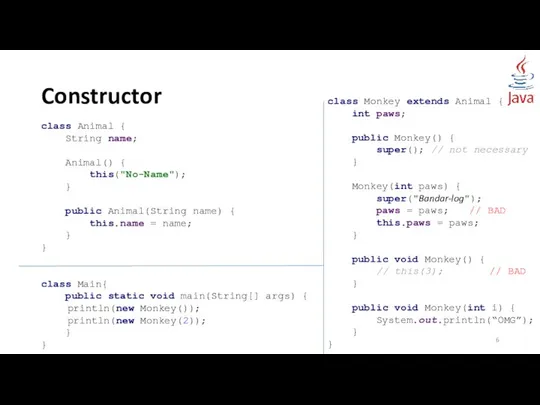 Constructor class Animal { String name; Animal() { this("No-Name"); } public