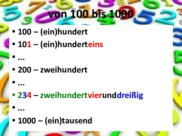 von 100 bis 1000 100 – (ein)hundert 101 – (ein)hunderteins ...