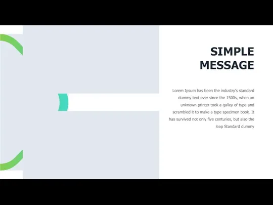 SIMPLE MESSAGE Lorem Ipsum has been the industry's standard dummy text