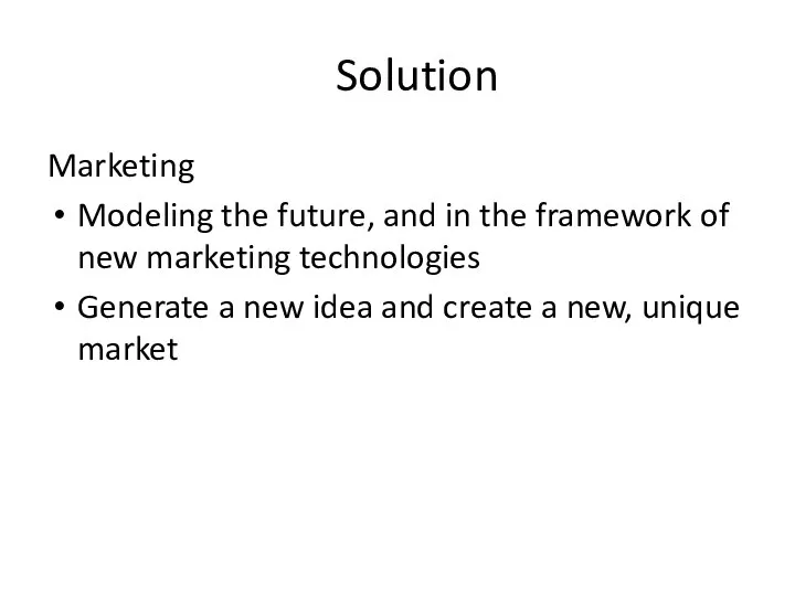 Solution Marketing Modeling the future, and in the framework of new