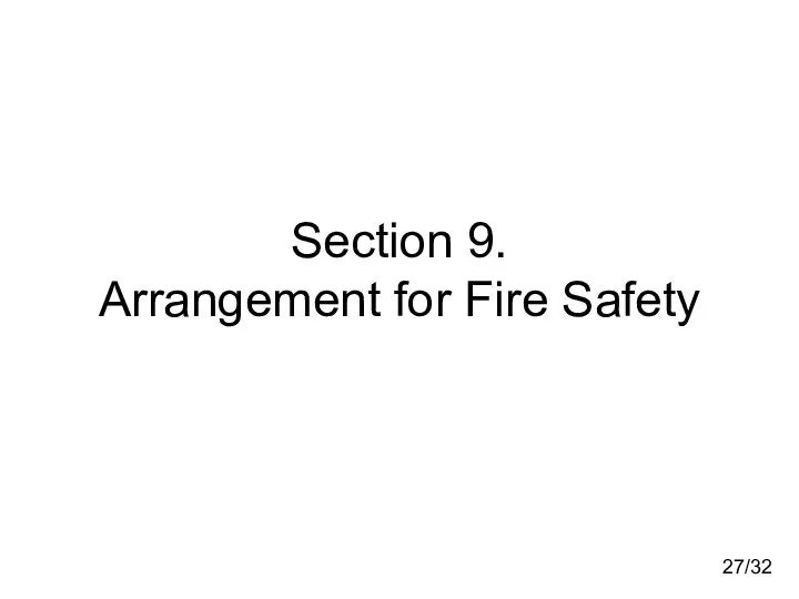 Section 9. Arrangement for Fire Safety 27/32