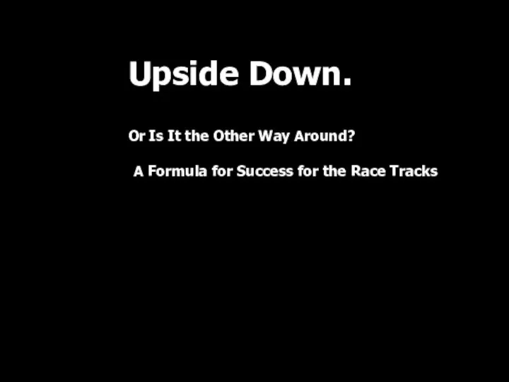 Upside Down. Or Is It the Other Way Around? A Formula