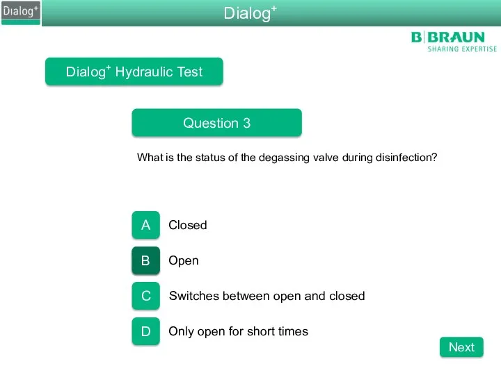 Dialog+ Hydraulic Test Question 3 What is the status of the