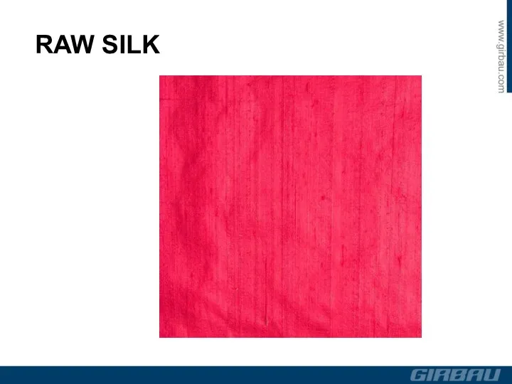 RAW SILK