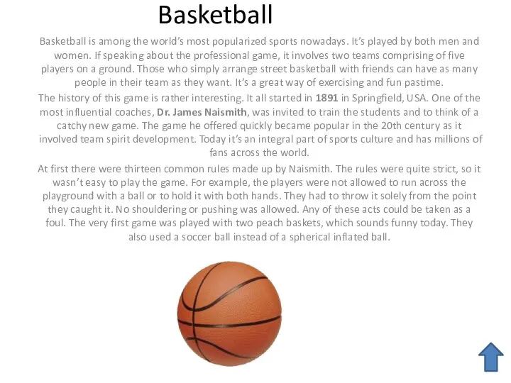 Basketball Basketball is among the world’s most popularized sports nowadays. It’s