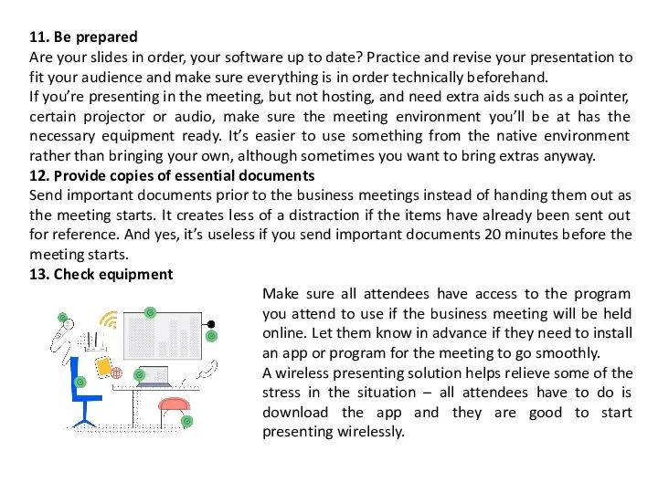 11. Be prepared Are your slides in order, your software up