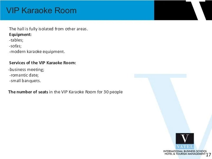 VIP Karaoke Room 17 The hall is fully isolated from other
