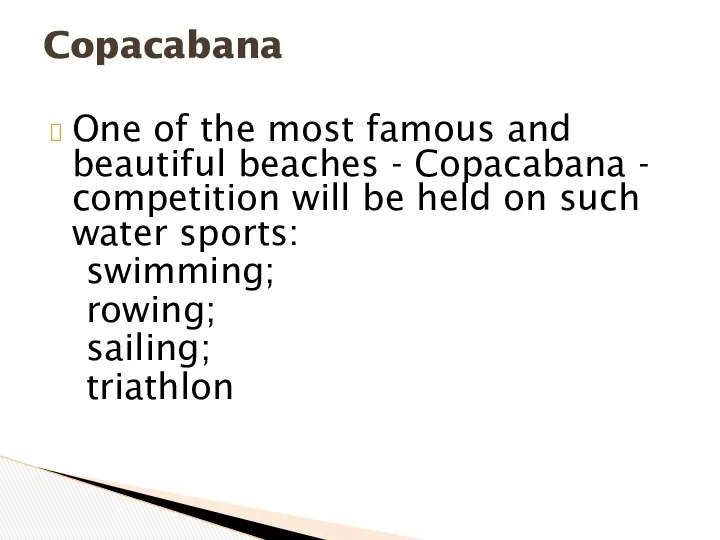 One of the most famous and beautiful beaches - Copacabana -