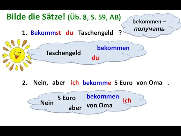 Bilde die Sätze! (Üb. 8, S. 59, AB) 1. ? 2.