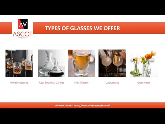 RUBBISH REMOVALS For More Details TYPES OF GLASSES WE OFFER For More Details - https://www.ascotwholesale.co.uk/