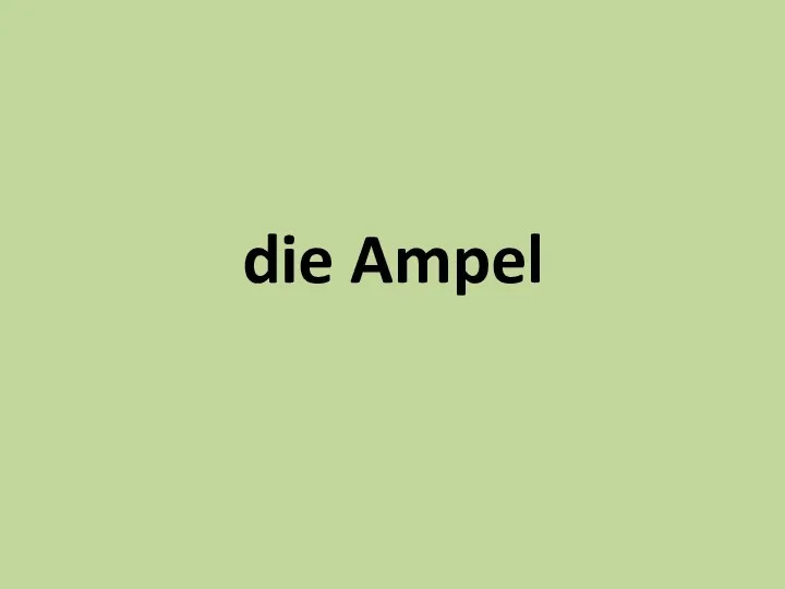 die Ampel