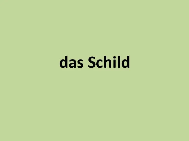 das Schild