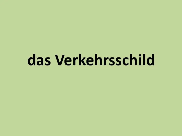 das Verkehrsschild