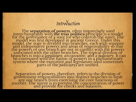 Introduction The separation of powers, often imprecisely used interchangeably with the